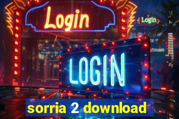 sorria 2 download